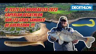 Je teste les nouveautés YUBARI 2023 CAPERLAN DECATHLON sur les sandres enormes de Guerledan !