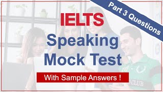 IELTS Speaking Mock Test with Sample Answers | Speaking Practice [Part 3 Questions] #5