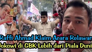 📽️Raffi Ahmad Klaim Acara Relawan Jokowi di GBK Lebih dari Piala Dunia