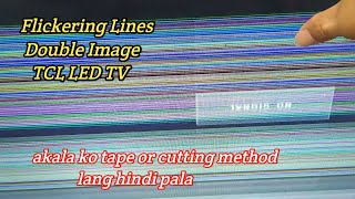 FLICKERING LINES/ DOUBLE IMAGE 29 INCHES TCL LED TV LED29D2700A