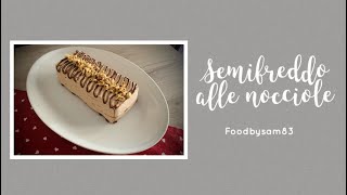 Semifreddo alle nocciole, facile, veloce e buonissimo! 🤤😋😉