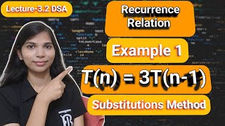 Lec 3.2: Substitution Method in DAA | Recurrence Relation | T(n) = 3T(n-1) | Design and Analysis