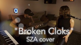 "BROKEN CLOCKS" SZA - Cover