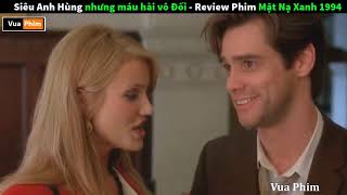 Siêu Anh Hùng nhưng Máu Hài Vô Đối review phim Mặt Nạ Xanh the Mask 1994