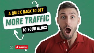 A quick hack to get more traffic to your blogs | #bloggingtips