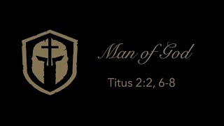 A Godly Man: Titus 2 | Sunday Worship | Champaign Church of Christ