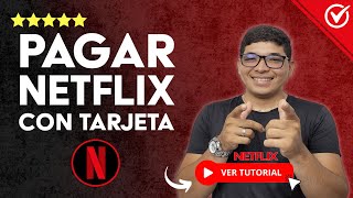 Cómo PAGAR NETFLIX con TARJETA DE DÉBITO | 📺 Guía paso a paso 💳