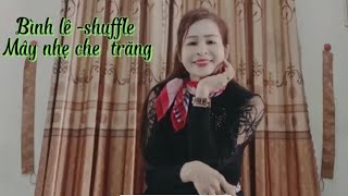 Mây nhẹ che trăng - Lê Bình - Phạm Liễu Shuffle dance