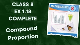 Class 8 Ex 1.18 Complete | Compound proportion