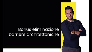 Bonus eliminazione barriere architettoniche