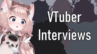 I interviewed a bunch of VTubers! | VTuber Fuwa interviews ?