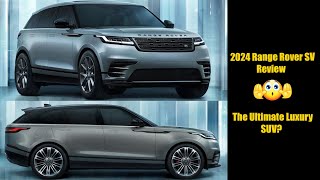 Range Rover SV (2024): Everything You Need to Know The Ultimate Luxury SUV?