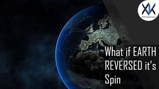 What happens if the Earth's spin is reversed?