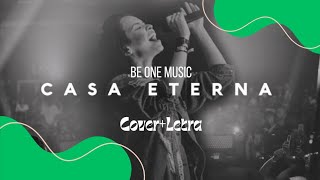 Casa Eterna - Be One Music (Kamilla Luiza)