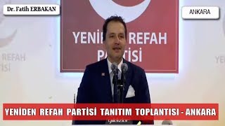 YENİDEN REFAH PARTİSİ TANITIM TOPLANTISI - ANKARA - DR. FATİH ERBAKAN