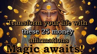 Powerful 25 Money Affirmations