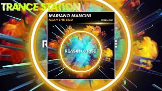 Mariano Mancini - Near The End (Extended Mix) [REASON II RISE MUSIC]