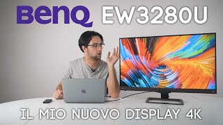 IL MIO NUOVO MONITOR PER LO STUDIO | BenQ EW3280U