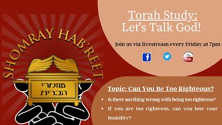 Torah Study - Can You Be Too Righteous?