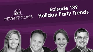 How To Celebrate In Style: The Hottest Holiday Party Trends of 2019! - #EventIcons EP 189