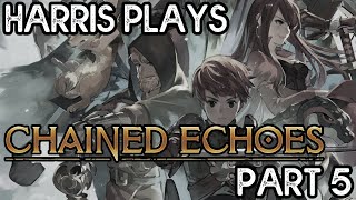 Chained Echoes - Part 5