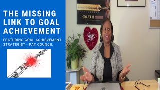 The Missing Link to Goal Achievement