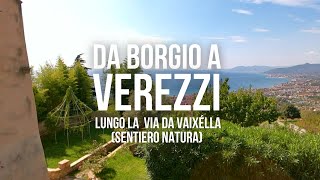 Da Borgio a Verezzi lungo la Via da Vaixélla - Sentiero Natura