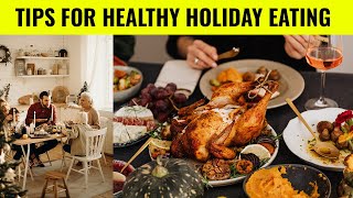 Tips For Healthy Holiday Eating