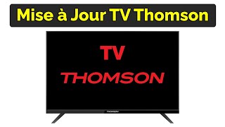 Comment télécharger mise à jour TV Thomson