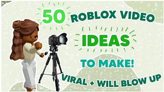 50 ROBLOX VIDEO IDEAS TO MAKE! *Viral and will blow up*