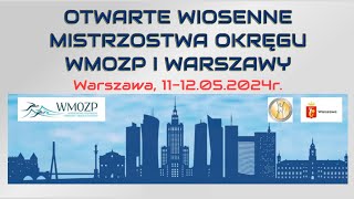 Blok 1 - Otwarte Wiosenne Mistrzostwa Okręgu WMOZP i Warszawy