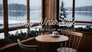 Cozy Winter Cafe Ambience | Warm Coffee Shop Melodies for Study❄️☕ #cafemusic #cafe