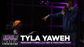 Tyla Yaweh Performs "I Think I Luv Her" & "High Right Now"