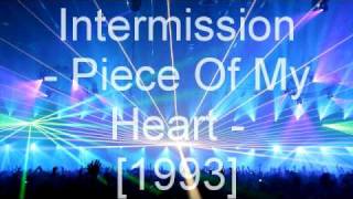 Intermission - Piece Of My Heart