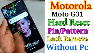 Motorola Moto G31 Hard Reset |Pin /Pattern Lock Remove | Moto g31 lock unlock |Without Pc New Method