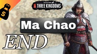 A NEW DYNASTY DAWNS! Ma Chao - Total War Three Kingdoms - END