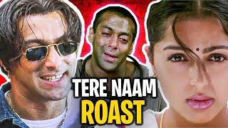 TERE NAAM : The ROAST