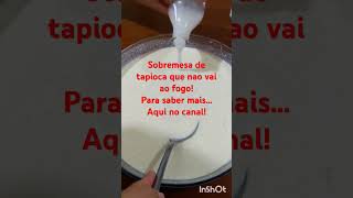 Sobremesa de tapioca #tapioca #sobremesafácil #sobremesa #comidabrasileira