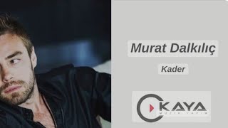 Murat Dalkılıç - Kader