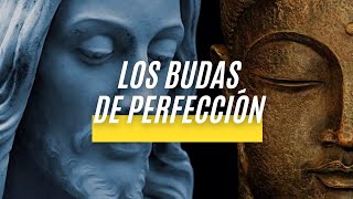 LOS BUDAS DE PERFECCIÓN