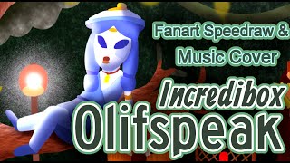 OLIFSPEAK - Fanart Speedraw & Music Cover [Incredibox]