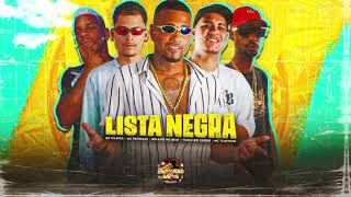 LISTA NEGRA - GELADO NO BEAT,TINHO DO COQUE,MC PATINHAS,EO CHAVES FEAT MC FLAVINHO