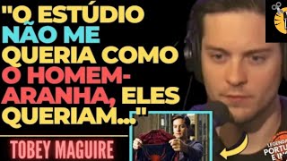 TOBEY MAGUIRE SOBRE FAZER HOMEM ARANHA - legendado cortes podcast