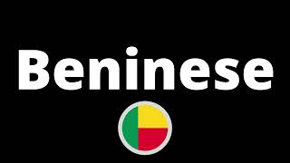 How Do You Pronounce Beninese?