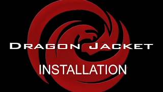 Dragon Jacket vs. Competition Installation