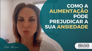 Como a alimentação pode prejudicar a sua ansiedade: