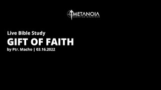 Live Bible Study - Gift of Faith 031622