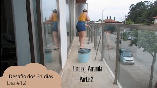 Desafio dos 31 dias || Dia #12 || Limpar a varanda parte 2 || Filipa da Costa