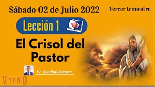 🔴Escuela Sabática 2022 - Lección 1: "El Crisol del Pastor"