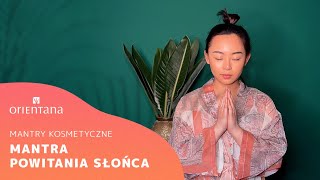 MANTRA POWITANIA SŁOŃCA☀️ MANTRY KOSMETYCZNE 🧘🏻‍♀️